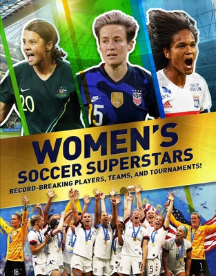 Women's Soccer Superstars: Record-Breaking Play... 0753477246 Book Cover