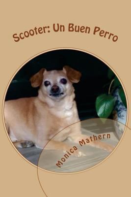 Scooter: Un Buen Perro [Spanish] 1544796854 Book Cover