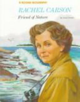 Rachel Carson: Friend of Nature 0516442295 Book Cover