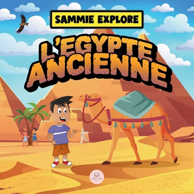 Sammie Explore l'Égypte Ancienne: Livre d'avent... [French] 8412776623 Book Cover