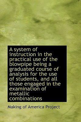 A System of Instruction in the Practical Use of... 1110309775 Book Cover