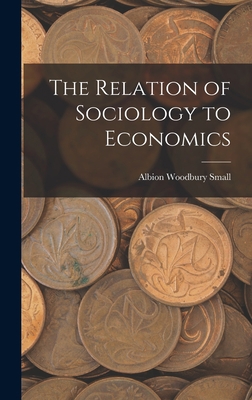 The Relation of Sociology to Economics 1018959157 Book Cover