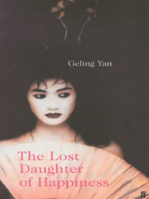 The Lost Daughter of Happiness : A Novel 0571207316 Book Cover