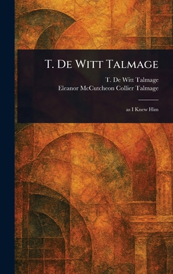 T. De Witt Talmage 102305776X Book Cover