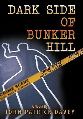 Dark Side of Bunker Hill 1452015643 Book Cover