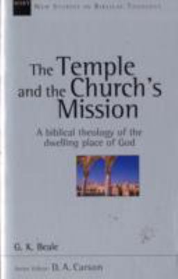 The Temple and the Church's Mission: A Biblical... 1844740226 Book Cover