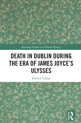 Death in Dublin During the Era of James Joyce's... 0367339692 Book Cover