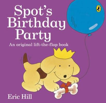 Spot's Birthday Party 014136243X Book Cover