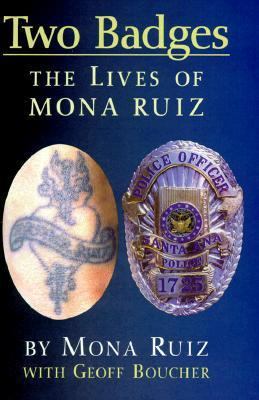 Two Badges: The Lives of Mona Ruiz 1558852026 Book Cover