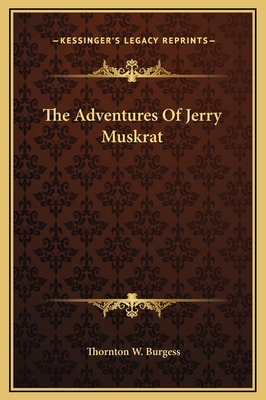 The Adventures Of Jerry Muskrat 116920175X Book Cover