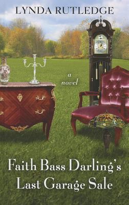 Faith Bass Darling's Last Garage Sale [Large Print] 1410451054 Book Cover