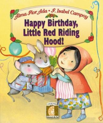 Happy Birthday, Little Red Riding Hood! 1581059612 Book Cover