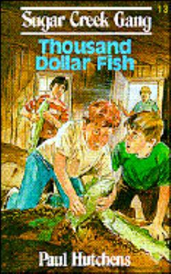 The Thousand Dollar Fish (Sugar Creek Gang (Pap... 0802448151 Book Cover