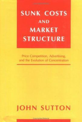 Sunk Costs and Market Structure: Price Competit... 0262193051 Book Cover