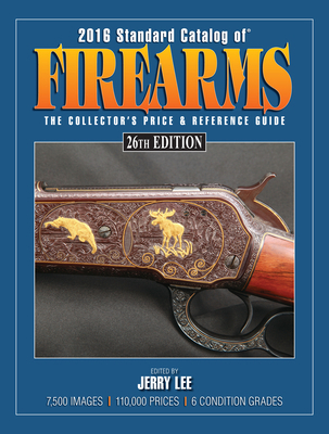 Standard Catalog of Firearms: The Collector's P... 1440244413 Book Cover