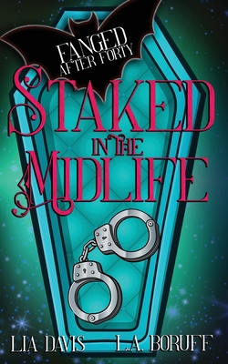 Staked in the Midlife: A Paranormal Women's Fic...            Book Cover