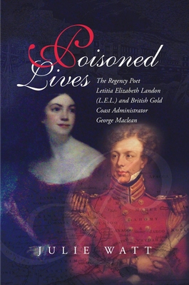 Poisoned Lives: The Regency Poet Letitia Elizab... 1845194209 Book Cover