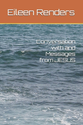 Conversation with and Messages from JESUS B0DVPVSY8K Book Cover