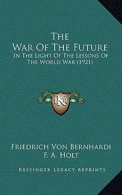 The War of the Future: In the Light of the Less... 1165218194 Book Cover