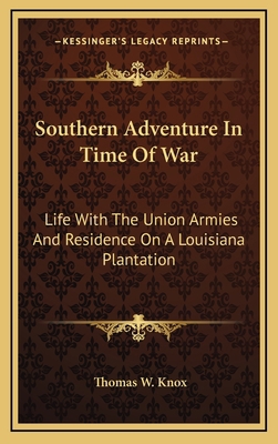 Southern Adventure in Time of War: Life with th... 1163563684 Book Cover