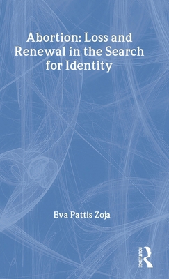 Abortion: Loss and Renewal in the Search for Id... 0415154065 Book Cover