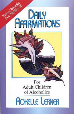 Daily Affirmations for Adult Children of Alcoho... B01MRSLPX4 Book Cover