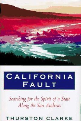 California Fault: Looking for the Spirit of a S... 0345385667 Book Cover