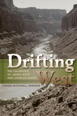 Drifting West: The Calamities of James White an... 0870818740 Book Cover