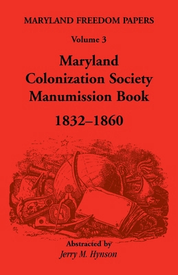 Maryland Freedom Papers, Volume 3: Maryland Col... 1585496782 Book Cover
