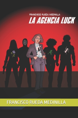 La Agencia Luck [Spanish] B0BXNK5DJP Book Cover