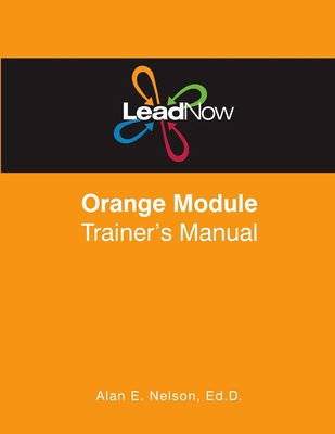 LeadNow Orange Module Trainer's Manual 1540421392 Book Cover