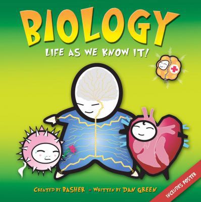 Biology: Life as We Know It!. Simon Basher 0753417316 Book Cover