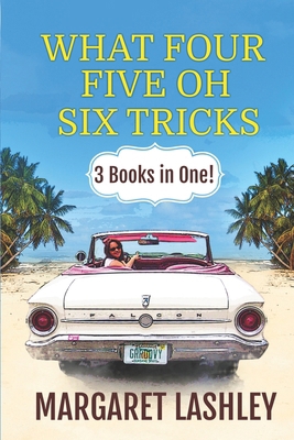 What Four, Five Oh, Six Tricks: 3 Books in One! 1949989089 Book Cover
