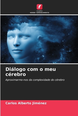 Diálogo com o meu cérebro [Portuguese] 6206516075 Book Cover