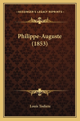 Philippe-Auguste (1853) [French] 1165692112 Book Cover