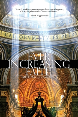 Ever Increasing Faith 1940177553 Book Cover