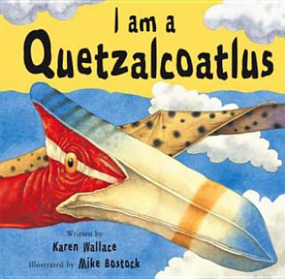 I Am a Quetzalcoatlus 0340893907 Book Cover