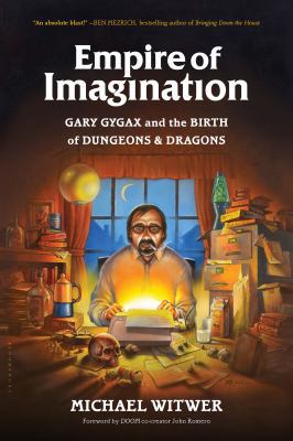 Empire of Imagination: Gary Gygax and the Birth... 1632862034 Book Cover