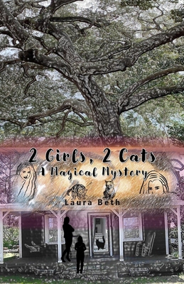 2 Girls, 2 Cats: A Magical Mystery 1499760728 Book Cover