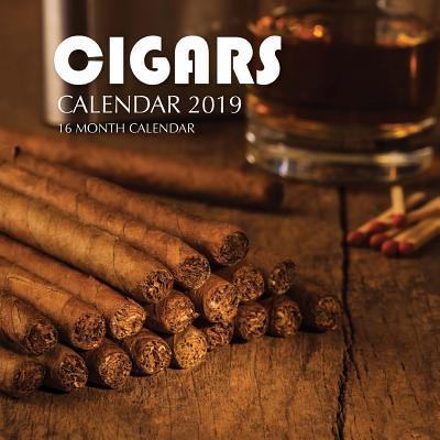 Cigars Calendar 2019: 16 Month Calendar 1727793862 Book Cover