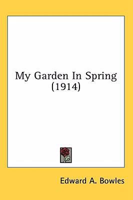 My Garden In Spring (1914) 0548992673 Book Cover