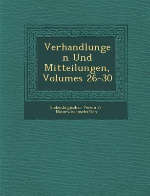 Verhandlungen Und Mitteilungen, Volumes 26-30 [German] 124994371X Book Cover