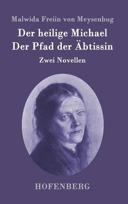 Der heilige Michael / Der Pfad der Äbtissin: Zw... [German] 3843096724 Book Cover