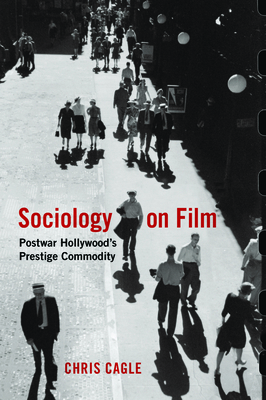 Sociology on Film: Postwar Hollywood's Prestige... 0813576938 Book Cover