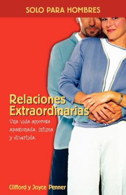 Relaciones Extraordinarias: Una Vida Amorosa Ap... [Spanish] 088113998X Book Cover