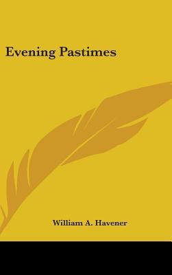 Evening Pastimes 0548424543 Book Cover