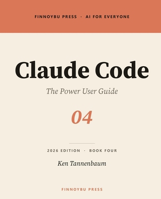 Claude Code: The Power User Guide            Book Cover