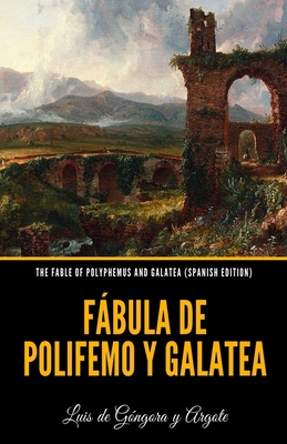 The Fable of Polyphemus and Galatea (Spanish Ed... [Spanish] B08SGZ7PZ4 Book Cover