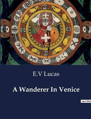 A Wanderer In Venice B0CTDDG6GB Book Cover