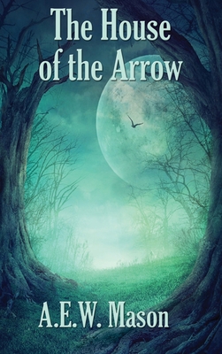 The House of the Arrow 1515442489 Book Cover